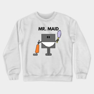 Mr. Maid Crewneck Sweatshirt